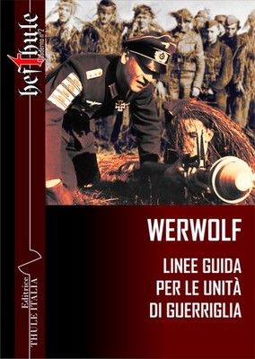 Werwolf. Guerillaeinheiten Richtlinien - Linguardo M. (cur.)