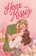 Hoax and Kisses: A Small Town, Fake-Dating Romance