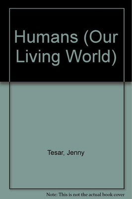#ad Humans Our Living World Tesar Jenny E. Good See condition notes $12.13