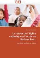 Emanuel Sawadogo | Le Retour De L´Eglise Catholique à L´éCole Au Burkina Faso:
