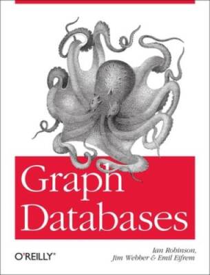 Graph Databases - Paperback By Robinson, Ian - VERY GOOD