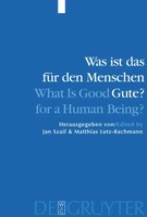 Matthias Lutz-Bachmann (U. A.) | Was Ist Das FüR Den Menschen Gute? / What Is...