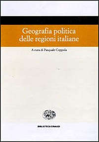 9788806141219 Geografia politica delle regioni italiane - P. Coppola