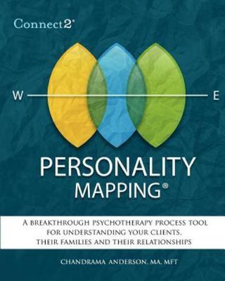 Connect2 Personality Mapping : A Breakthrough Psychotherapy Process Tool for ...