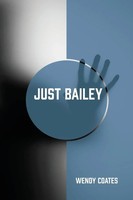 Wendy Coates | Just Bailey | Taschenbuch | Englisch (2019) | Outskirts Press