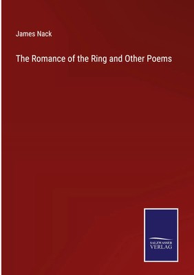 James Nack | The Romance of the Ring and Other Poems | Buch | Englisch (2023)