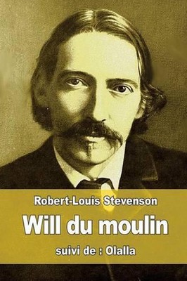 Will du moulin: suivi de: Olalla by Robert Louis Stevenson (French) Paperback Bo