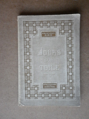Bibliothèque DMC - D.M.C Jours Sur Toile - Th. De Dillmont, Mulhouse - Album Ancien