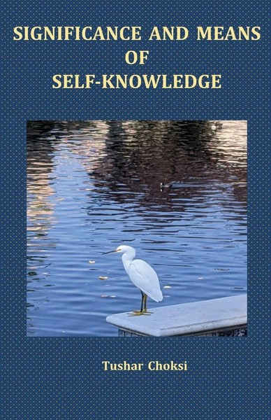 Tushar Choksi | Significance And Means Of SELF-KNOWLEDGE | Taschenbuch (2021)-image