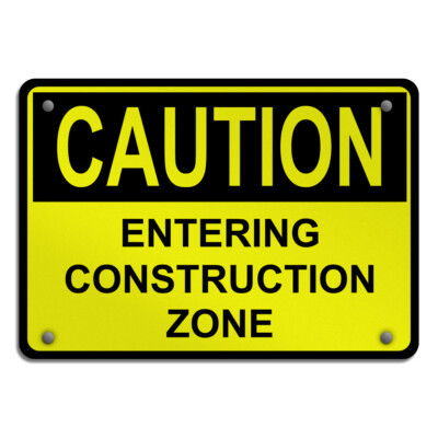 Horizontal Metal Sign Caution Entering Construction Zone A Safety