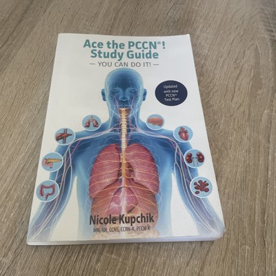 Ace the PCCN  Study Guide : Study Guide by Nicole (2016, Trade Paperback)