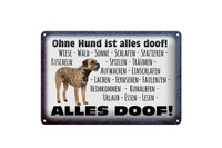 Schild Blech 30X20Cm - Made In Germany - Spruch Ohne Hund Ist Alles Doof