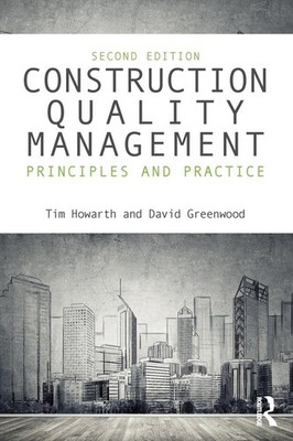 Construction Quality Management Principles and Practice 2nd Ed - Tim Howarth