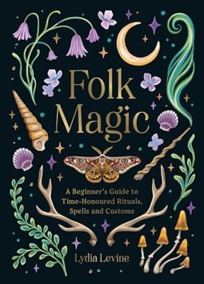 Folk Magic : a Beginner's Guide to Time-Honoured Ritual - Hardcover NEW Summersd