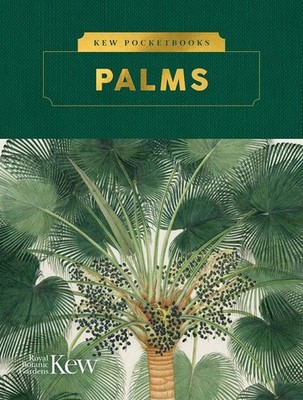 Kew Pocketbooks: Palms | Royal Botanic Gardens Kew | englisch