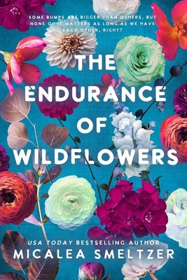 Endurance of Wildflowers | Micalea Smeltzer | englisch