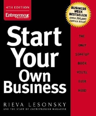 Start Your Own Business (Start Your Own Business: The Only Start-Up  - VERY GOOD