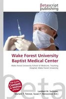 Lambert M. Surhone (U. A.) | Wake Forest University Baptist Medical Center