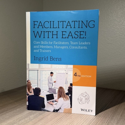  Facilitating with Ease!: Fourth Edition  - Ingrid Bens (Wiley Paperback)