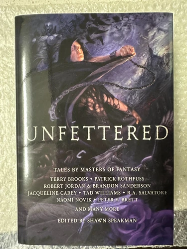 Unfettered Fantasy Anthology (2013) 1st Edition, Shawn Speakman, Grim Oak Press