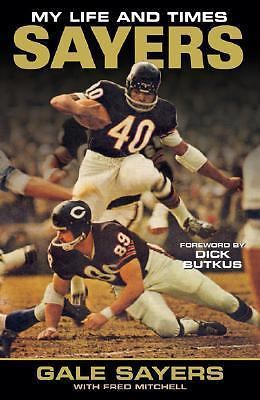 Sayers: My Life and Times by Sayers, Gale; Mitchell, Fred