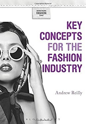 Schlüsselkonzepte für die Modeindustrie Taschenbuch Andrew Reilly