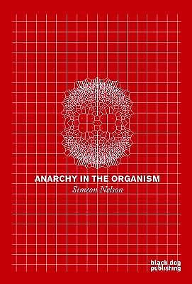 Anarchy in the Organism, , New Book