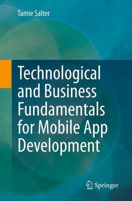 Technological and Business Fundamentals for Mobile App Development | Salter
