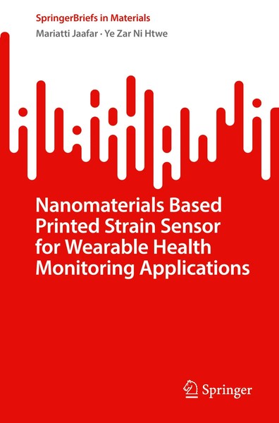 Mariatti Jaafar (U. A.) | Nanomaterials Based Printed Strain Sensor For...-image