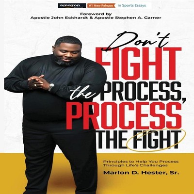 Don't Fight the Process Process the Fight Marlon D Hester Hardcov