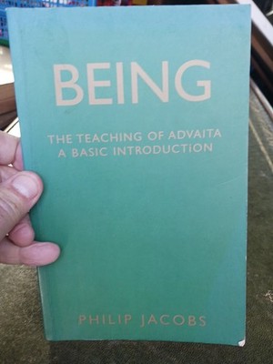 Being: The Teaching of Advaita, a Basic Introduction - Philip Jacobs