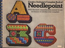 CAROLYN AMBUTER'S COMPLETE BOOK OF NEEDLEPOINT  Mint Condition 
