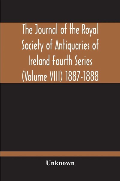 Unknown | The Journal Of The Royal Society Of Antiquaries Of Ireland Fourth...-image
