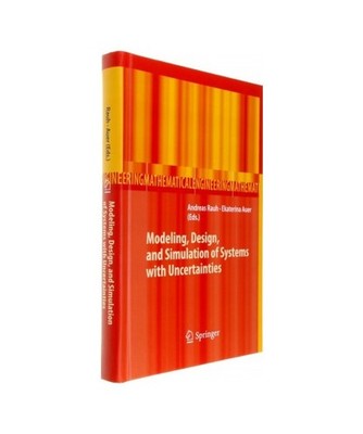 Modeling, Design, and Simulation of Systems with Uncertainties