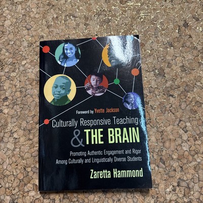 Culturally Responsive Teaching and The Brain: Promoting Authentic Engagement and