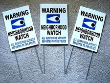 3 WARNING NEIGHBORHOOD WATCH POLICE SIGNS w/Stakes 8x12 Plastic Coroplast  white