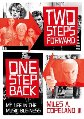 Two Steps Forward, One Step Back: My Life In The Music Business by Copeland III