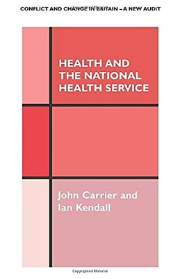 Health and the National Health Service (Conflict and Change in B