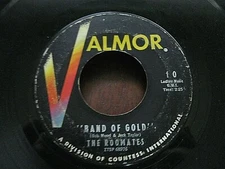 The Roomates 45 rpm Vinyl Record BAND OF GOLD / O Baby Love on Valmor Label VG 