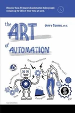 The Art of Automation: Discover how AI-powered automation helps people reclaim
