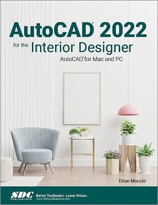 AutoCAD 2022 für den Innenarchitekten AutoCAD für