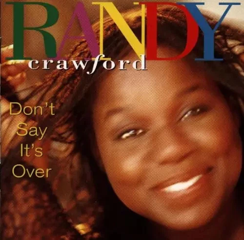 Don't Say It's Over, Randy Crawford - Bild 1 von 1
