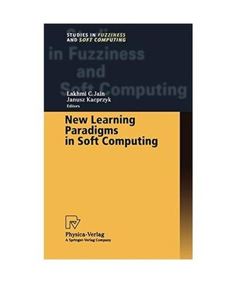 New Learning Paradigms in Soft Computing, Jain, Lakhmi C.