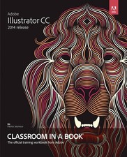 Adobe Illustrator CC Classroom in a Book..., Brian Wood