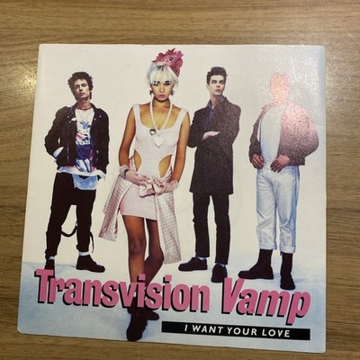 TRANSVISION VAMP - I want your love / Sweet thing +1  - 7'' single