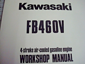 KAWASAKI ENGINES MANUAL SERVICE TECHNICIANS HANDBOOK  99924-20011-01 FB460V