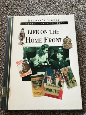 Life on the Home Front (Reader's Digest Journeys into the Past) HB