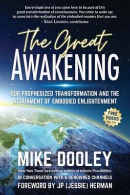 The Great Awakening: Our Prophesized Transformation and the Attainment of: New