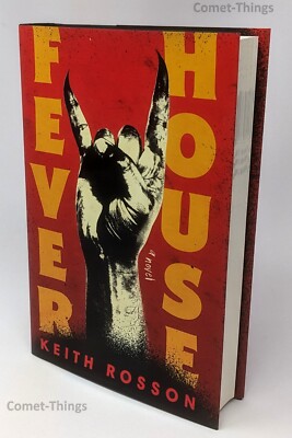 Fever House ~ Keith Rosson Novel HC/DJ 1st Edition
