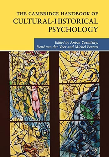 The Cambridge Handbook of Cultural-Historical P. Yasnitsky<|